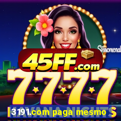 3191.com paga mesmo